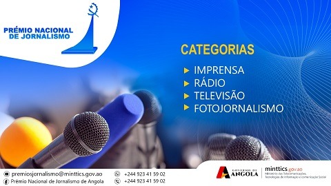 MINTTICS: COMUNICADO SOBRE O LANÇAMENTO DO PRÉMIO NACIONAL DE JORNALISMO DE ANGOLA 2024